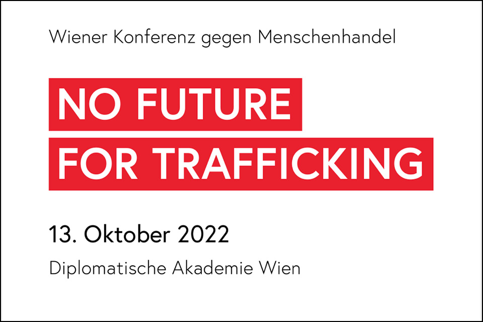 „No Future for Trafficking“, Wiener Konferenz gegen Menschenhandel